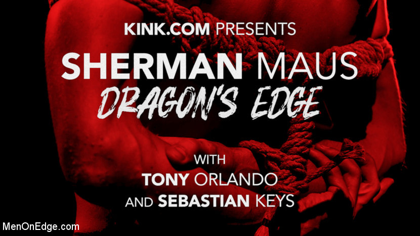 DRAGON'S EDGE: Newcomer Sherman Maus Gets Balls and Asshole Stretched